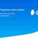 Pengertian Opini adalah: Arti