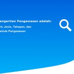 Pengertian Pengawasan adalah: Arti