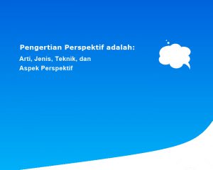 Pengertian Perspektif adalah: Arti