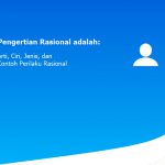 Pengertian Rasional adalah: Arti