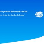 Pengertian Referensi adalah: Arti