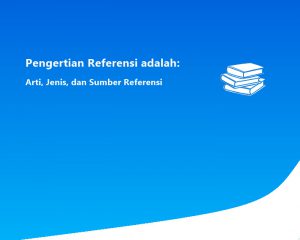 Pengertian Referensi adalah: Arti