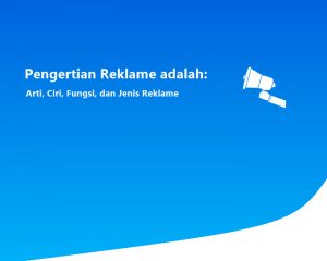 Pengertian Reklame adalah: Arti