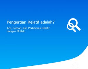 Pengertian Relatif adalah? Arti