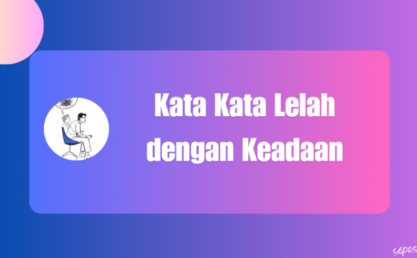 Kata Kata Lelah dengan Keadaan
