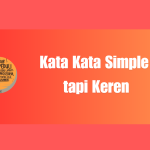 Kata Kata Simple tapi Keren