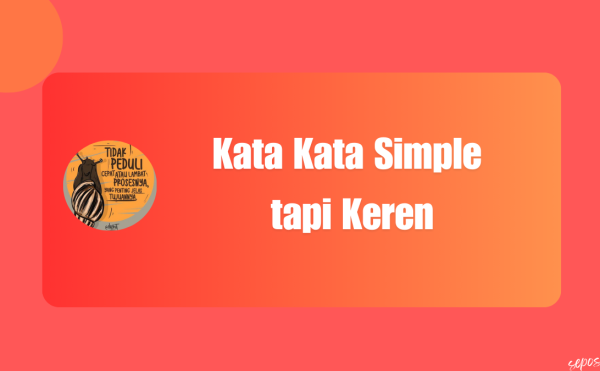 Kata Kata Simple tapi Keren
