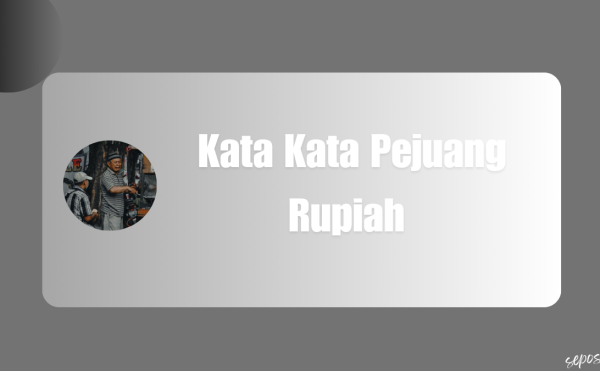 Kata Kata Pejuang Rupiah