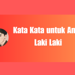 Kata Kata untuk Anak Laki Laki