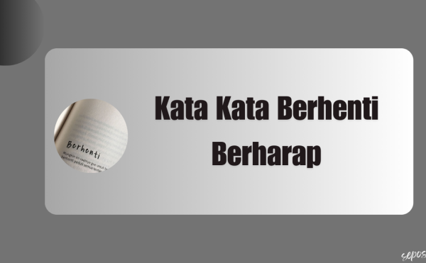 Kata Kata Berhenti Berharap