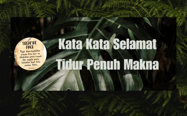 Kata Kata Selamat Tidur Penuh Makna