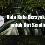 Kata Kata Bersyukur untuk Diri Sendir