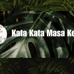 Kata Kata Masa Kecil
