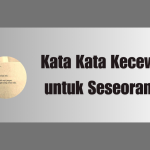 Kata Kata Kecewa untuk Seseorang