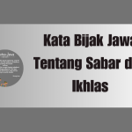 Kata Bijak Jawa Tentang Sabar dan Ikhlas