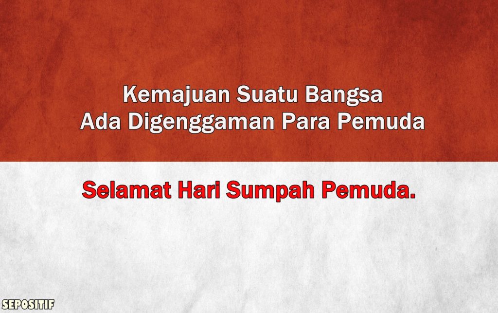 50 Kata Kata Ucapan Selamat Hari Sumpah Pemuda 2017