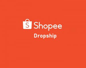 Cara Berjualan Sistem Dropship di Shopee 'Step By Step'