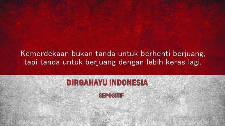 50 Kata Kata Ucapan Selamat Hari Kemerdekaan Indonesia 17 Agustus 2021