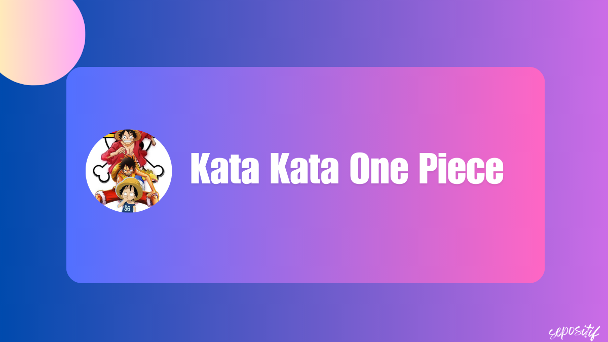 Kata Kata One Piece