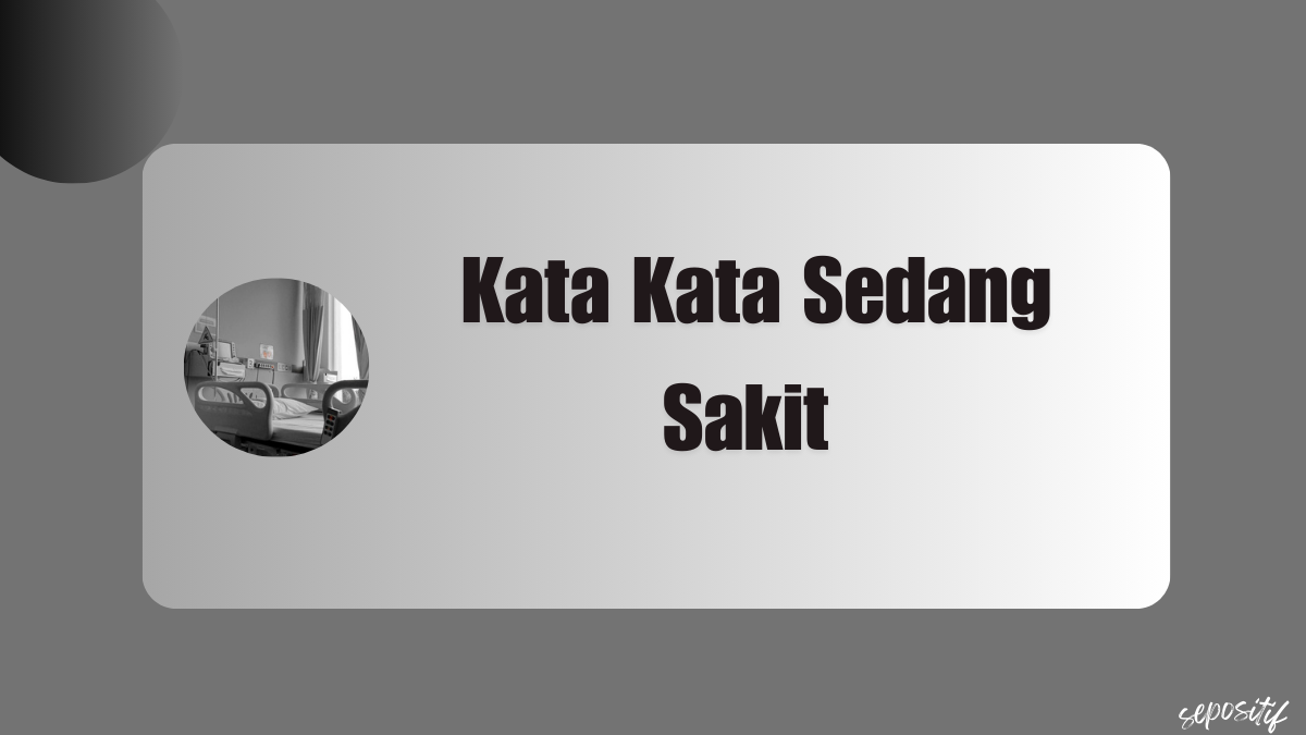 Kata Kata Sedang Sakit