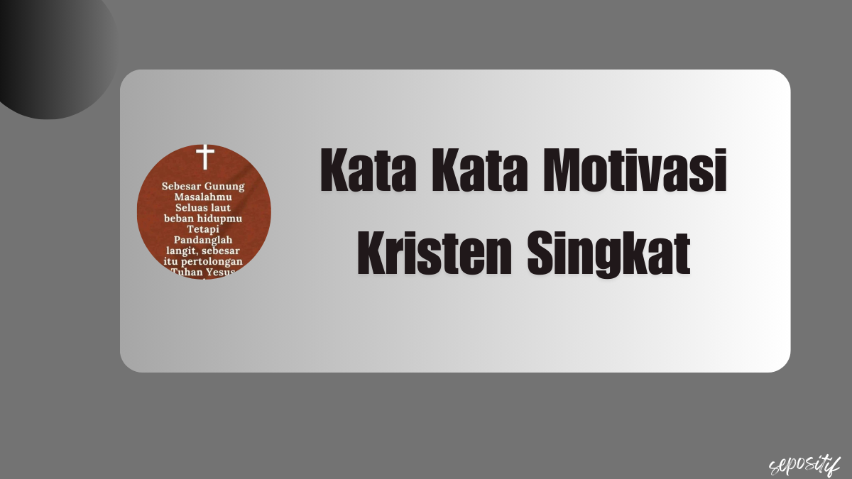 Kata Kata Motivasi Kristen Singkat Membangkitkan Semangat - Sepositif ...