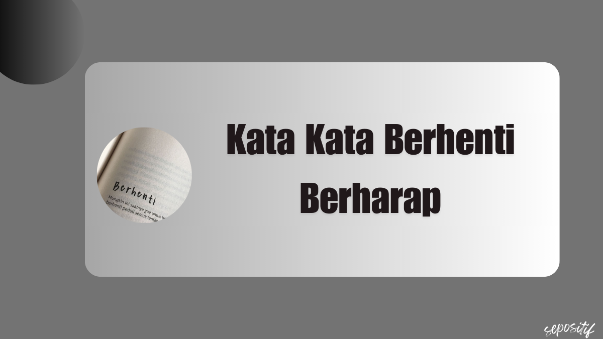 Kata Kata Berhenti Berharap