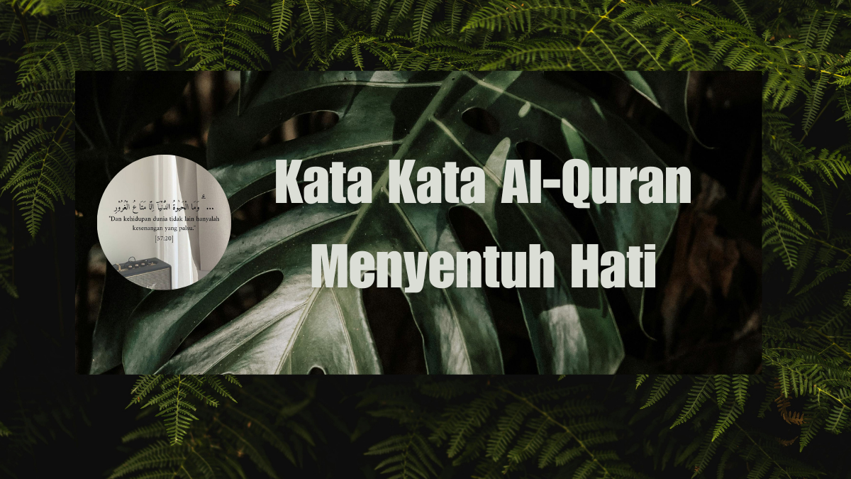 Kata Kata Al-Quran Menyentuh Hati