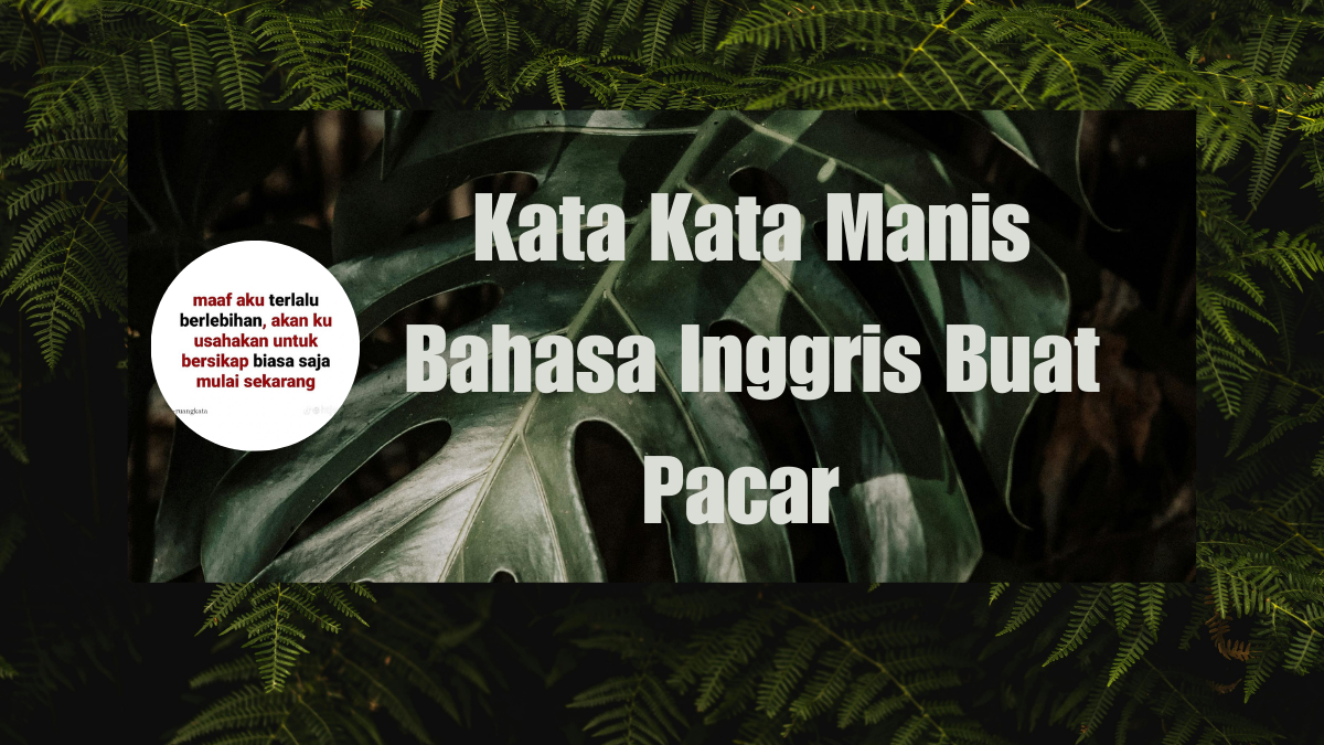 Kata Kata Manis Bahasa Inggris Buat Pacar