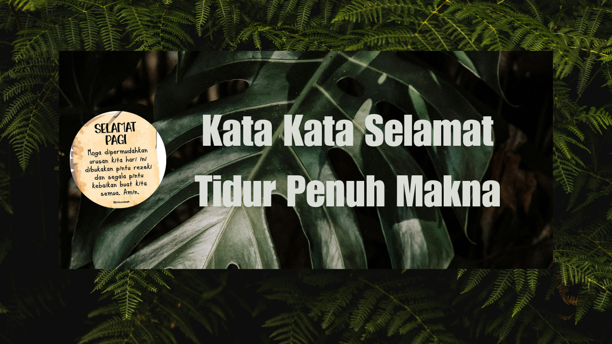 Kata Kata Selamat Tidur Penuh Makna