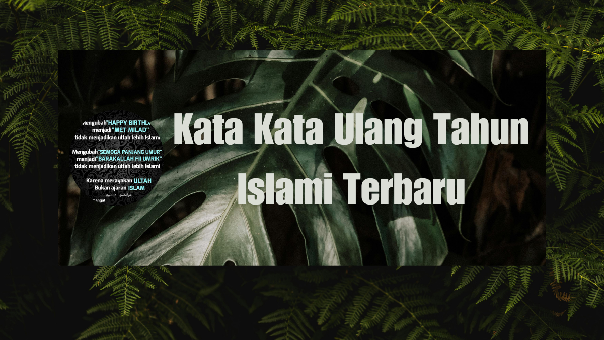 Kata Kata Ulang Tahun Islami Terbaru