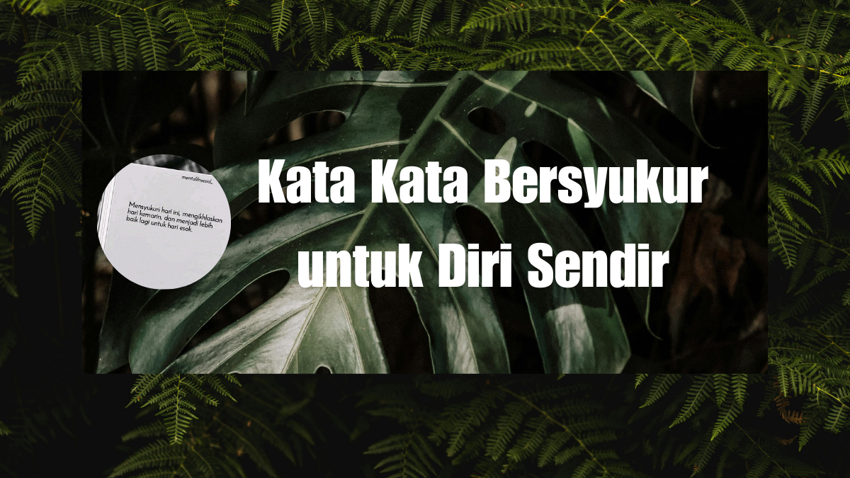 Kata Kata Bersyukur untuk Diri Sendir