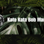 Kata Kata Bob Marley