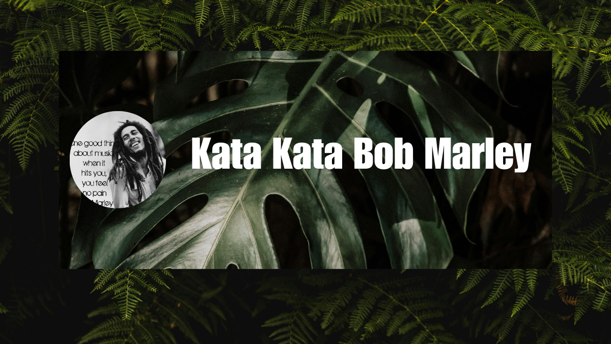 Kata Kata Bob Marley