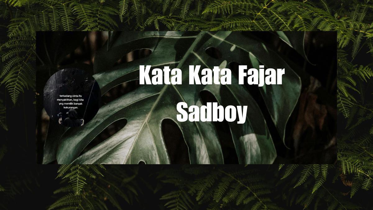 Kata Kata Fajar Sadboy