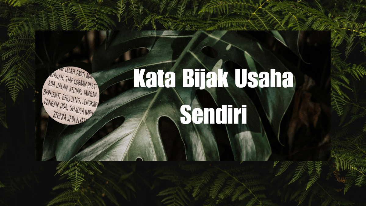 Kata Bijak Usaha Sendiri