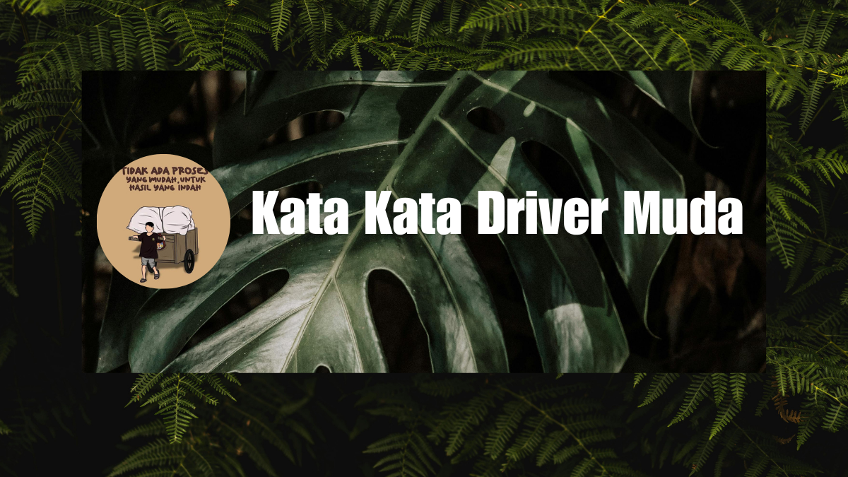 Kata Kata Driver Muda