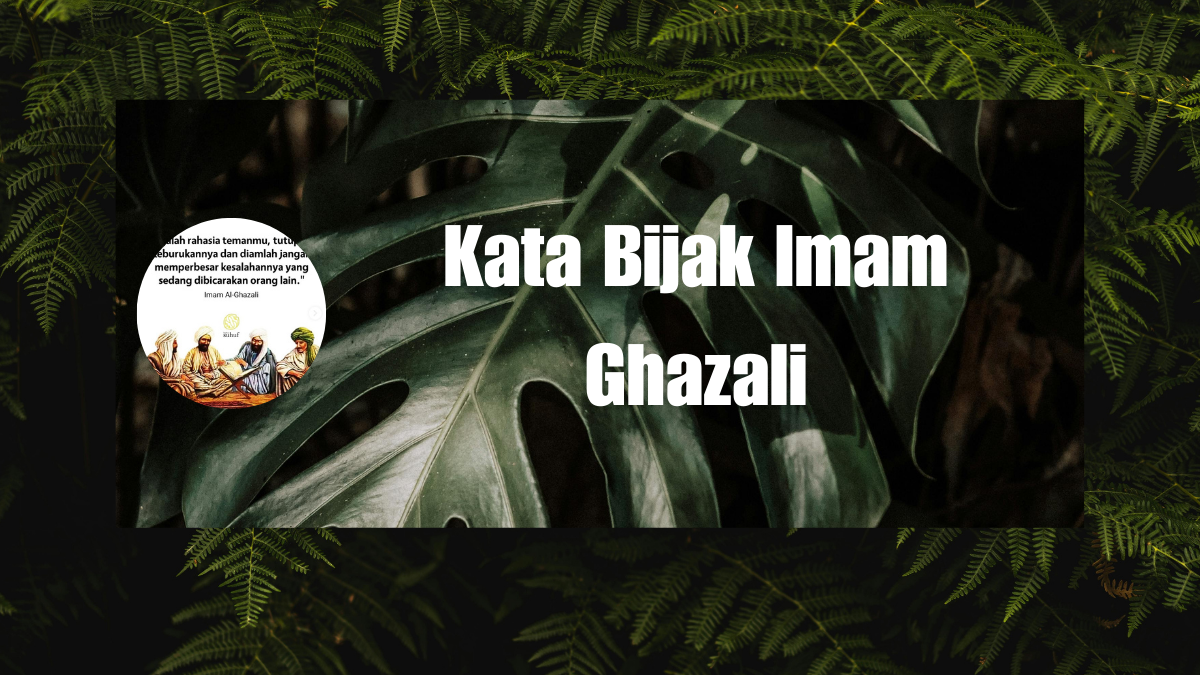 Kata Bijak Imam Ghazali