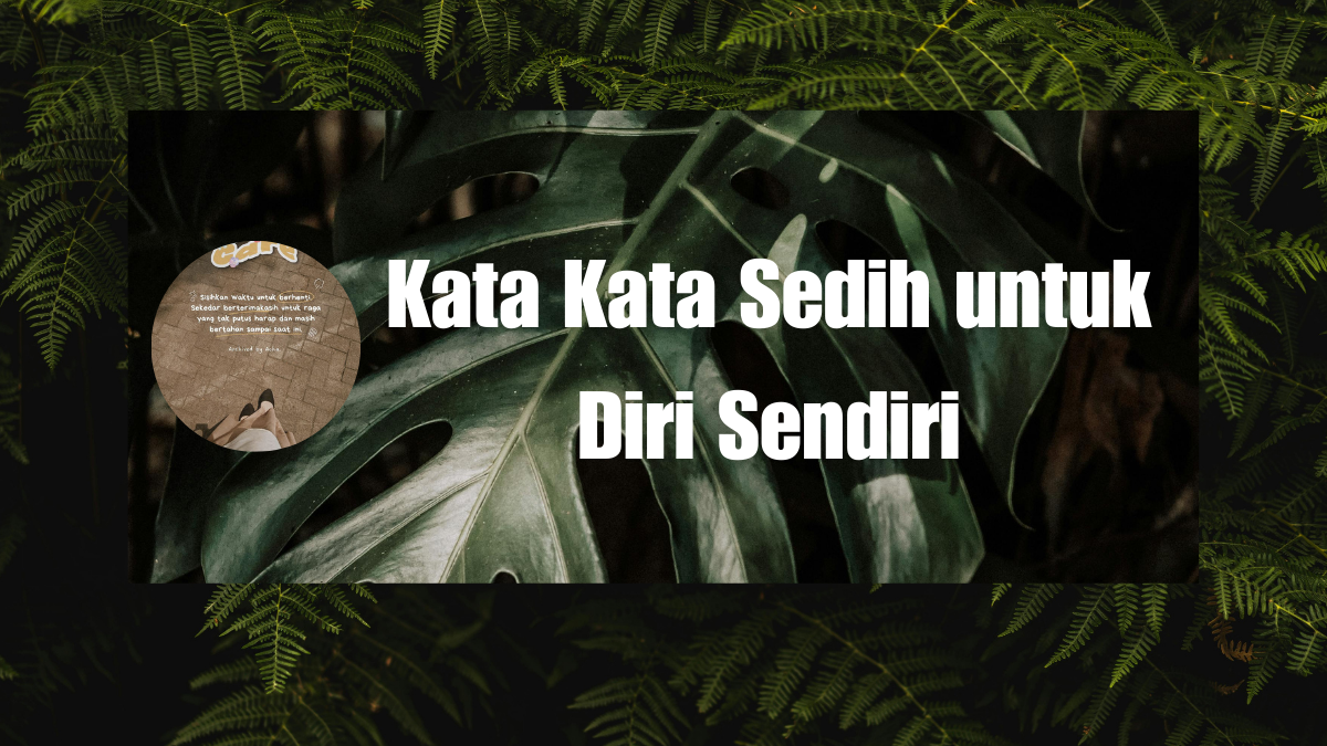 Kata Kata Sedih untuk Diri Sendiri