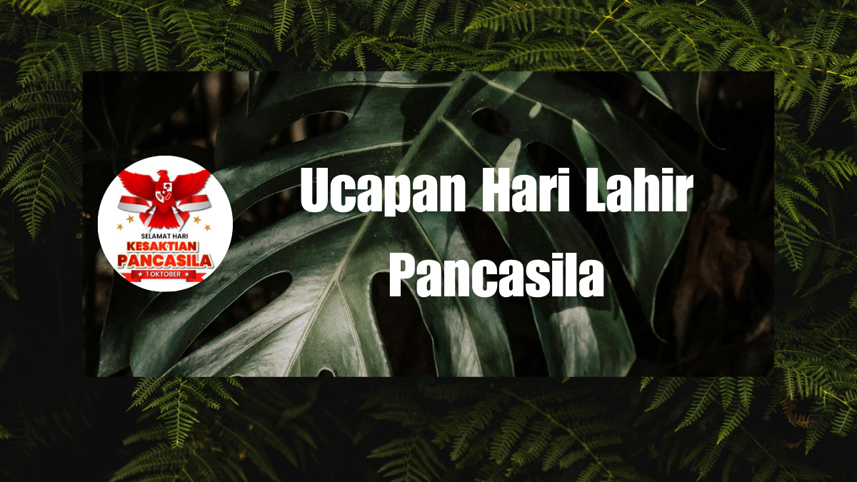 Ucapan Hari Lahir Pancasila