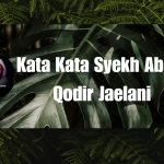 Kata Kata Syekh Abdul Qodir Jaelani