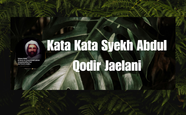 Kata Kata Syekh Abdul Qodir Jaelani