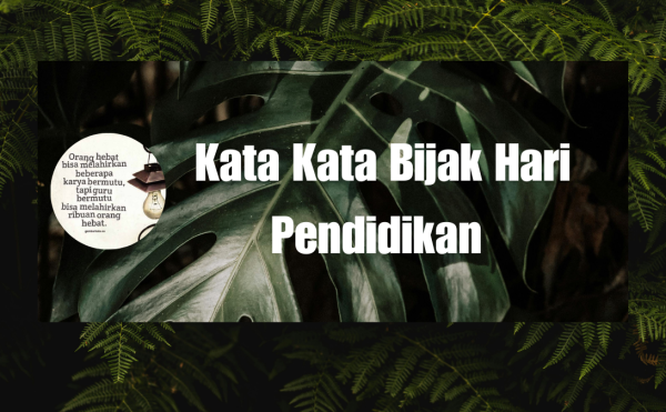 Kata Kata Bijak Hari Pendidikan