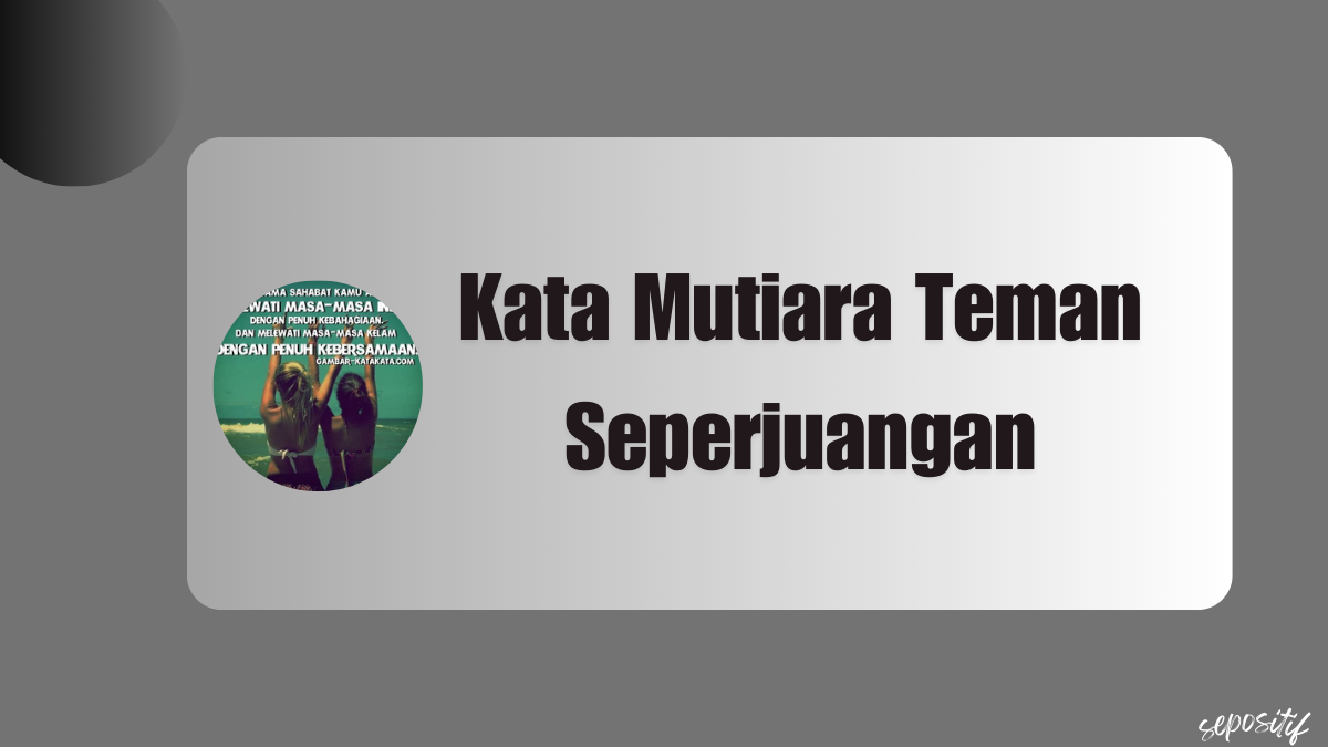 Kata Mutiara Teman Seperjuangan