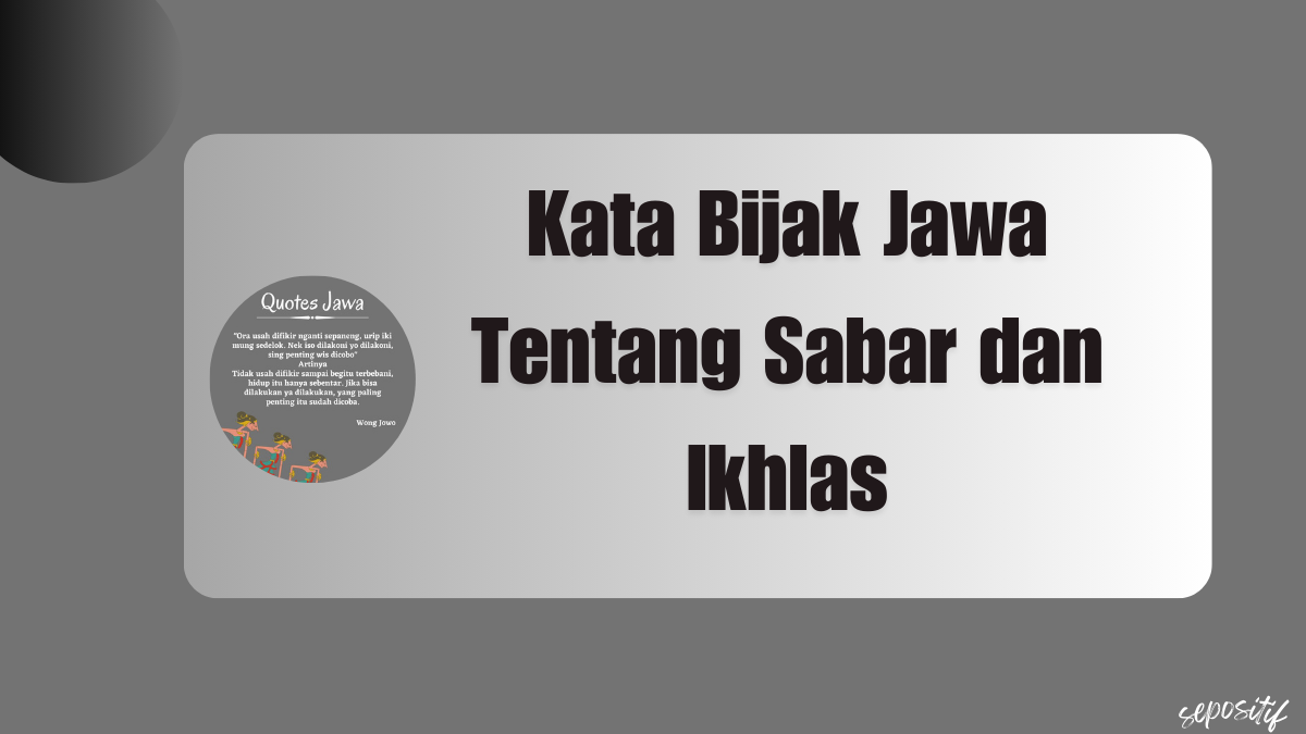 Kata Bijak Jawa Tentang Sabar dan Ikhlas