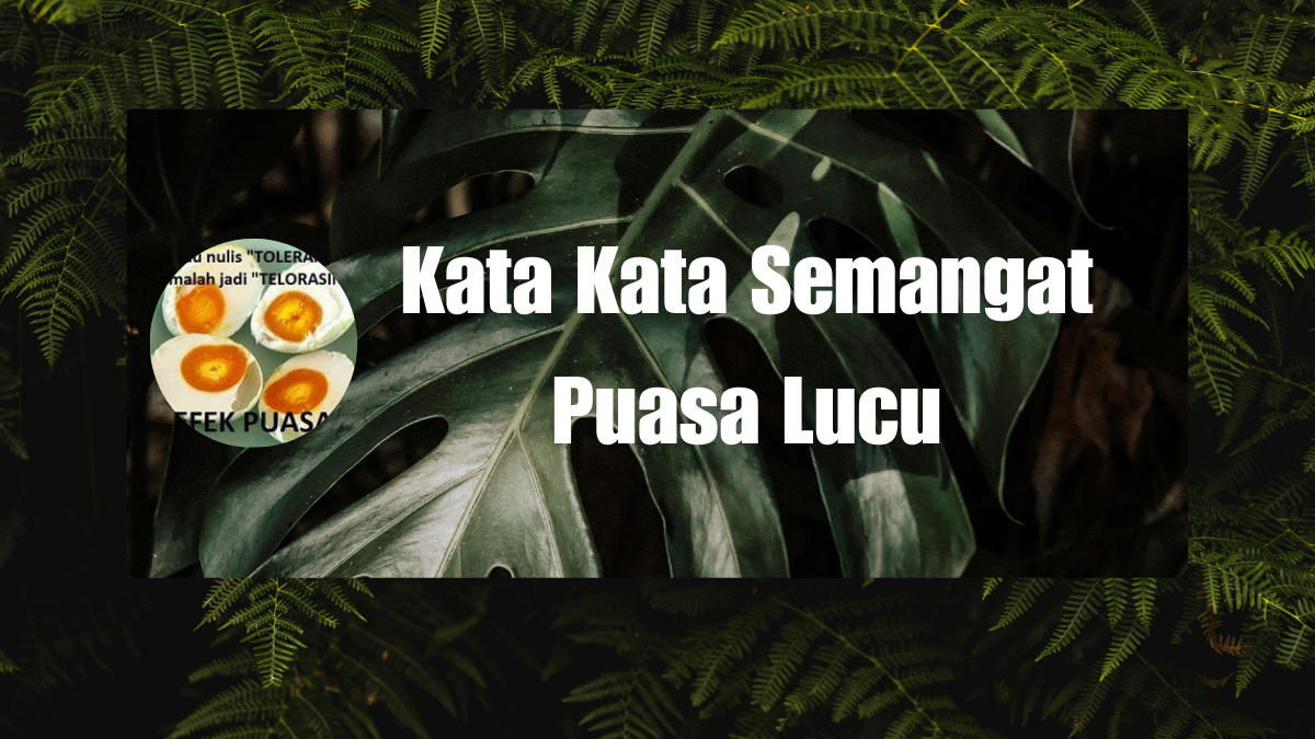 Kata Kata Semangat Puasa Lucu