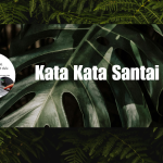 Kata Kata Santai