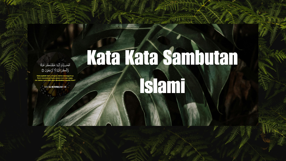 Kata Kata Sambutan Islami