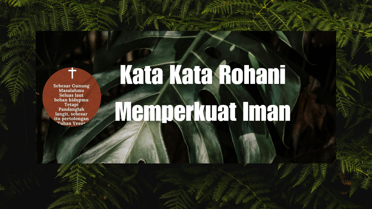 Kata Kata Rohani Memperkuat Iman