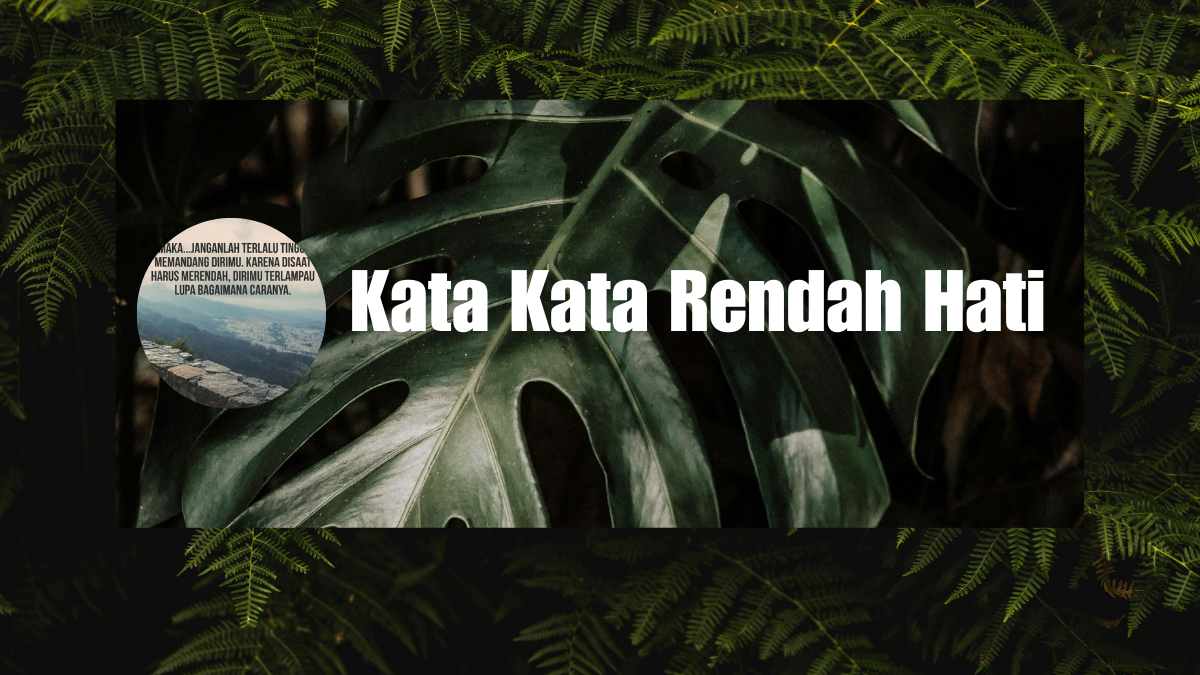 Kata Kata Rendah Hati