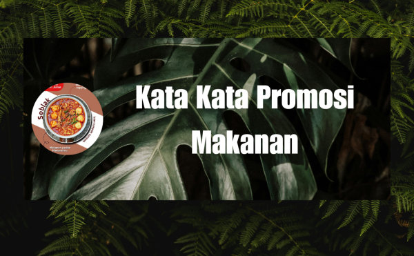 Kata Kata Promosi Makanan